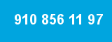 910 856 11 97